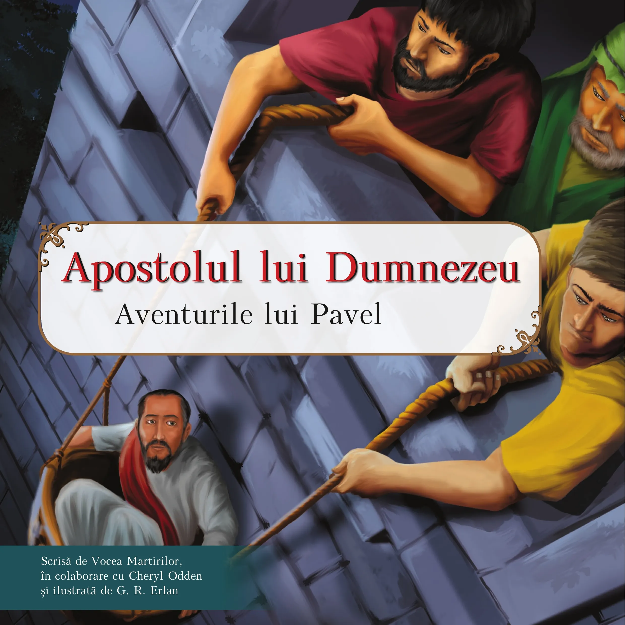 Apostolul lui Dumnezeu: Aventurile lui Pavel